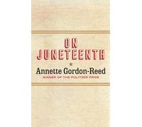 Annette Gordon-Reed On Juneteenth (Copertina rigida)