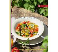 Annette Heimrot Suppen, Aufläufe und Eintöpfe vegan & vollwer (Copertina rigida)