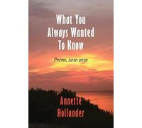 Annette Hollander What You Always Wanted To Know (Tascabile)