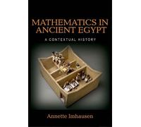 Annette Imhausen Mathematics in Ancient Egypt (Copertina rigida)