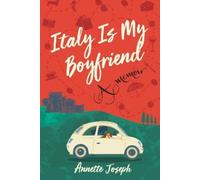 Annette Joseph Italy Is My Boyfriend (Tascabile)