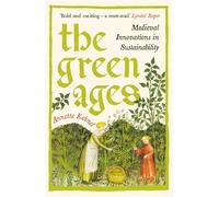 Annette Kehnel The Green Ages (Copertina rigida)