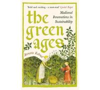 Annette Kehnel The Green Ages (Tascabile)