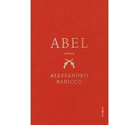 Annette Kopetzki Alessandro Baricco Abel (Copertina rigida)