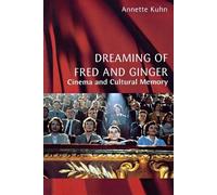 Annette Kuhn Dreaming of Fred and Ginger (Tascabile)