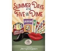 Annette L Grunseth Summer Days at the Five and Dime (Tascabile)