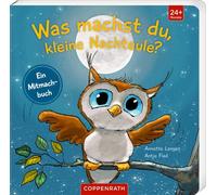 Annette Langen Antje Was machst du, kleine Nachteule?: Ein Mitmach (Tascabile)