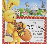 Annette Langen Mit Felix durch die Schweiz: Spannende Briefe (Copertina rigida)