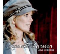 Annette Larsson - Leave Me Behind