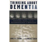 Annette Leibing Lawrence Cohen Thinking About Dementia (Tascabile)