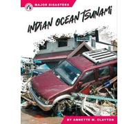 Annette M. Clayton Indian Ocean Tsunami (Tascabile) Major Disasters