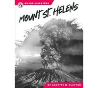 Annette M. Clayton Mount St. Helens (Copertina rigida) Major Disasters