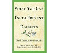 Annette Maggi Jackie Boucher What You Can Do to Prevent Diabetes (Tascabile)