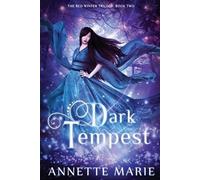 Annette Marie Dark Tempest (Tascabile) Red Winter Trilogy
