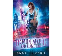 Annette Marie Demon Magic and a Martini (Tascabile) Guild Codex: Spellbound