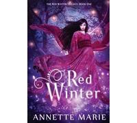Annette Marie Red Winter (Tascabile) Red Winter Trilogy