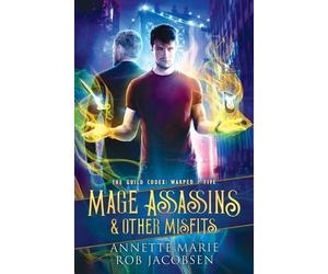 Annette Marie Rob Jacobsen Mage Assassins & Other Misfits (Tascabile)