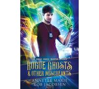 Annette Marie Rob Jacobsen Rogue Ghosts & Other Miscreants (Tascabile)