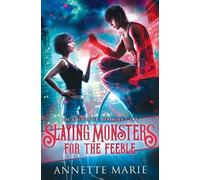 Annette Marie Slaying Monsters for the Feeble (Tascabile) Guild Codex: Demonized
