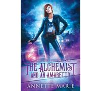 Annette Marie The Alchemist and an Amaretto (Tascabile) Guild Codex: Spellbound