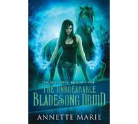 Annette Marie The Unbreakable Bladesong Druid (Tascabile) Guild Codex: Unveiled