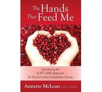 Annette McLean Lcpc Ceds The Hands That Feed Me (Tascabile)