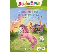 Annette Moser L Bildermaus - Geschichten aus der Einhornschul (Copertina rigida)