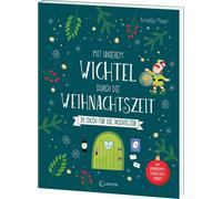 Annette Moser L Mit unserem Wichtel durch die Weihnachtszeit: 24 Ide (Tascabile)