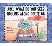Annette Murray ABC, What Do You See? Rolling Along Route 66 (Tascabile)