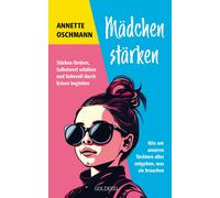Annette Oschman Mädchen stärken: Stärken fördern, Selbstwert erhöhen (Tascabile)