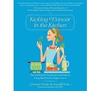 Annette Ramke Kendall Scott Kicking Cancer in the Kitchen (Tascabile)