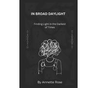 Annette Rose In Broad Daylight (Tascabile)