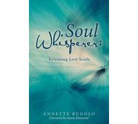 Annette Rugolo Soul Whisperer (Tascabile)