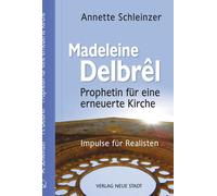 Annette Schlein Madeleine Delbrêl - Prophetin einer erneuerte (Copertina rigida)