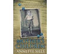 Annette Sills My Mother's Children (Tascabile)