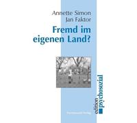 Annette Simon Jan Faktor Fremd Im Eigenen Land? (Tascabile)