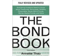 Annette Thau The Bond Book, Third Edition: Everything Investo (Copertina rigida)