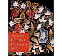 Annette W. de Stecher Wendat Women's Arts (Copertina rigida)