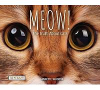 Annette Whipple Meow the Truth about Cats (Copertina rigida)
