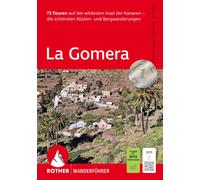 Annette Wolfspe La Gomera: 73 Touren auf der wildesten Insel der Kan (Tascabile)