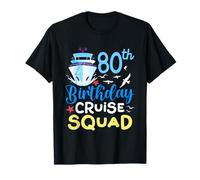 Anni 80 Compleanno Crociera 80th Birthday Cruise Squad Maglietta
