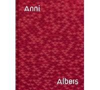 Anni Albers Brenda Danilowitz T’ai Smith Anni Albers (Copertina rigida)