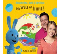 Anni & Christian Kikaninchen Die Welt ist Bunt Das 3. Album (CD)