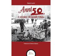Anni Cinquanta, il decennio che inventò l'Italia - 2025 - Segni e