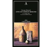 Anni Con Giorgio Morandi - - 2024