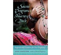 Anni Daulter Sacred Pregnancy Journey Deck (Cards)