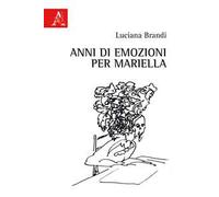Anni di emozioni per Mariella