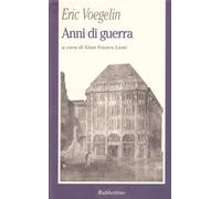 Anni di guerra. Per una comprensione dei conflitti nel secolo XX