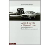 Anni di novità e di grandi cose