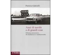 Anni di novità e di grandi cose